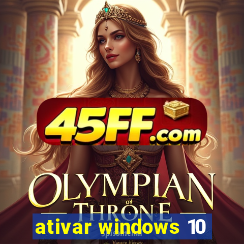 ativar windows 10